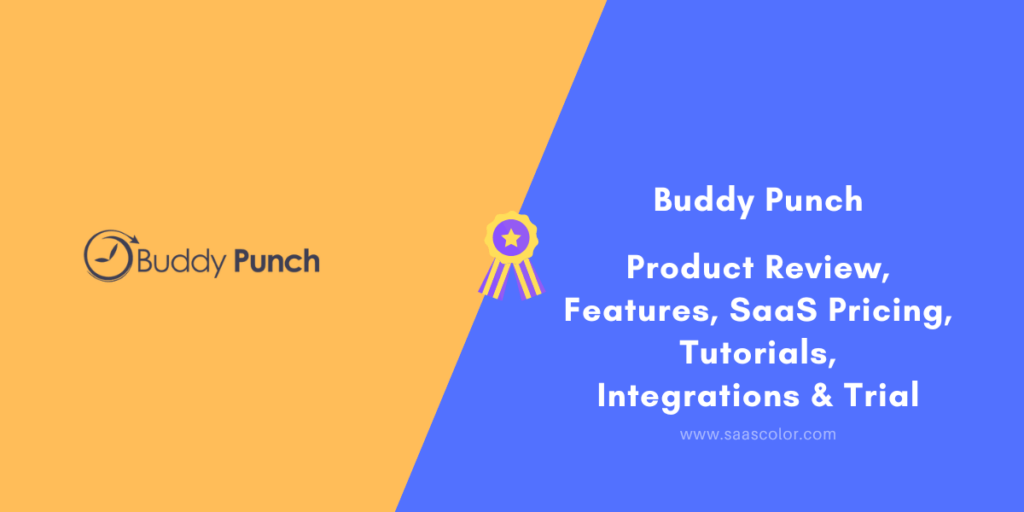 Buddy Punch Reviews And Saas Pricing Features Tutorials Integrations Saas Color 2423